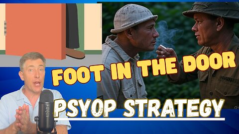 The "Foot in the Door" Psyop -- From Vietnam POW's to BLM Black Squares on Instagram- The Strategy