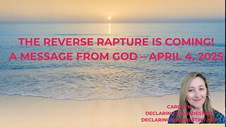 Declaring Your Destiny - The Reverse Rapture is Coming – A Message From God – captions