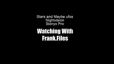 Ufo and StarWatch Nightvision