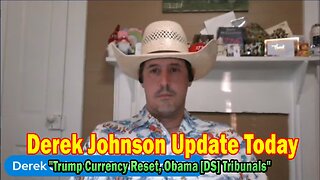 Derek Johnson Update Today July 22: "Trump Currency Reset, Obama [DS] Tribunals,Nuremberg & Epstein"