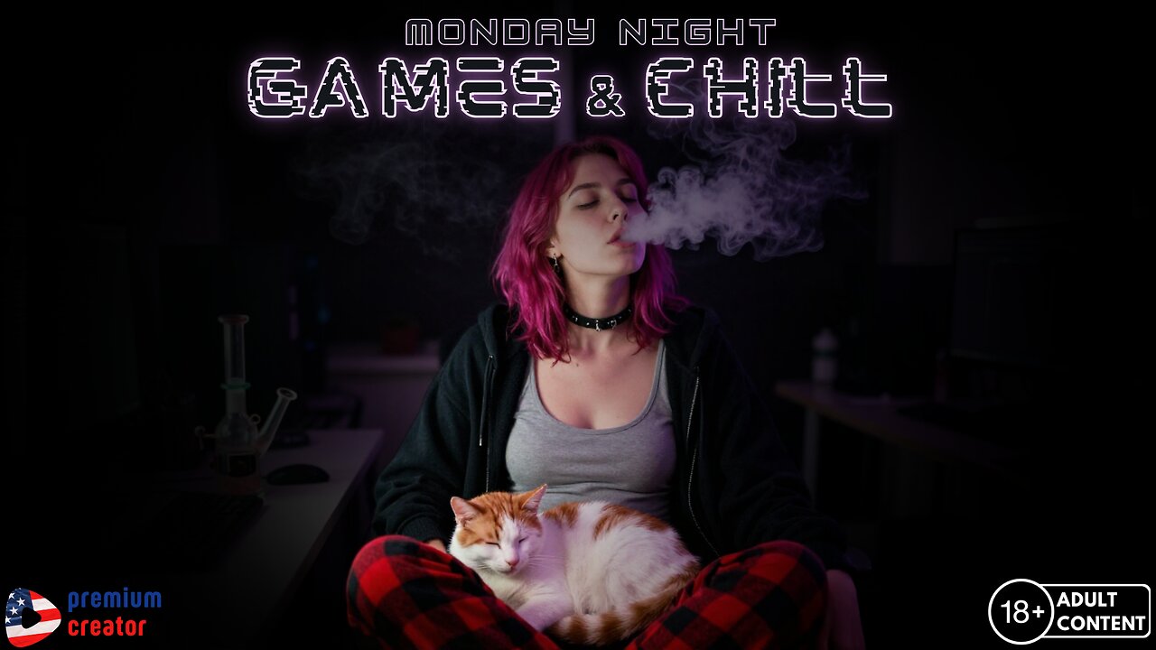 Games & Chill | Monday Night