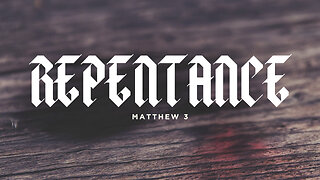 Repentance - Pastor Bruce Mejia