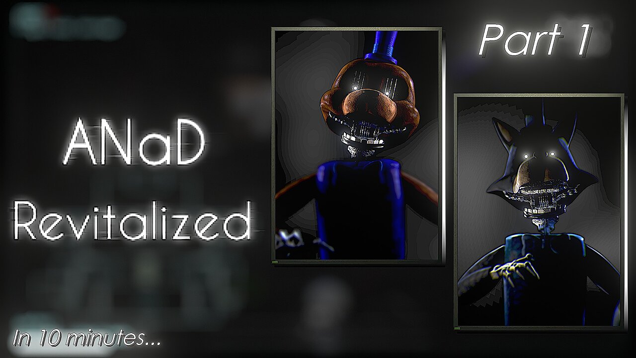 ANaD: Revitalized DX (Version: 3.0.1) - A hard easy mode (Part 1) (fr/en)