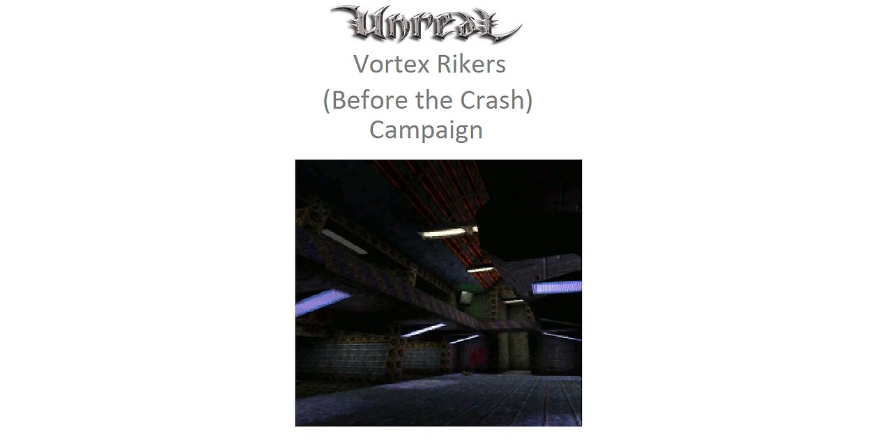 UG: VR - L1 Vortex Rikers (Before the Crash)