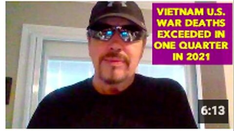 "2021 Quarter Surpasses Vietnam U.S. War Death Toll"