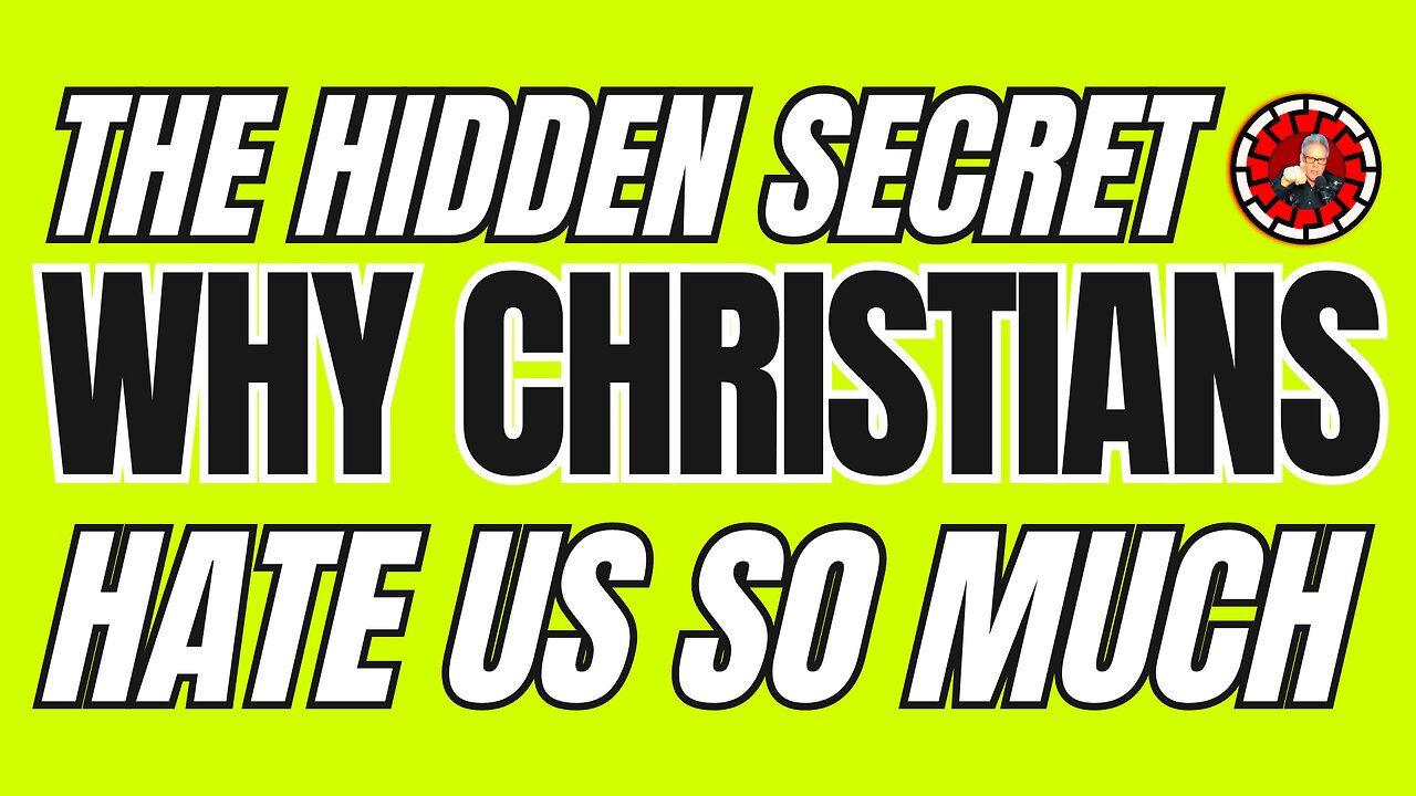 Secret Reason Christians Hate us