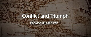 Conflict & Triumph [4] ~ Babylon is Fallen Part 1 by Walter Veith