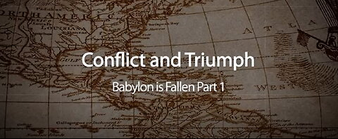 Conflict & Triumph [4] ~ Babylon is Fallen Part 1 by Walter Veith
