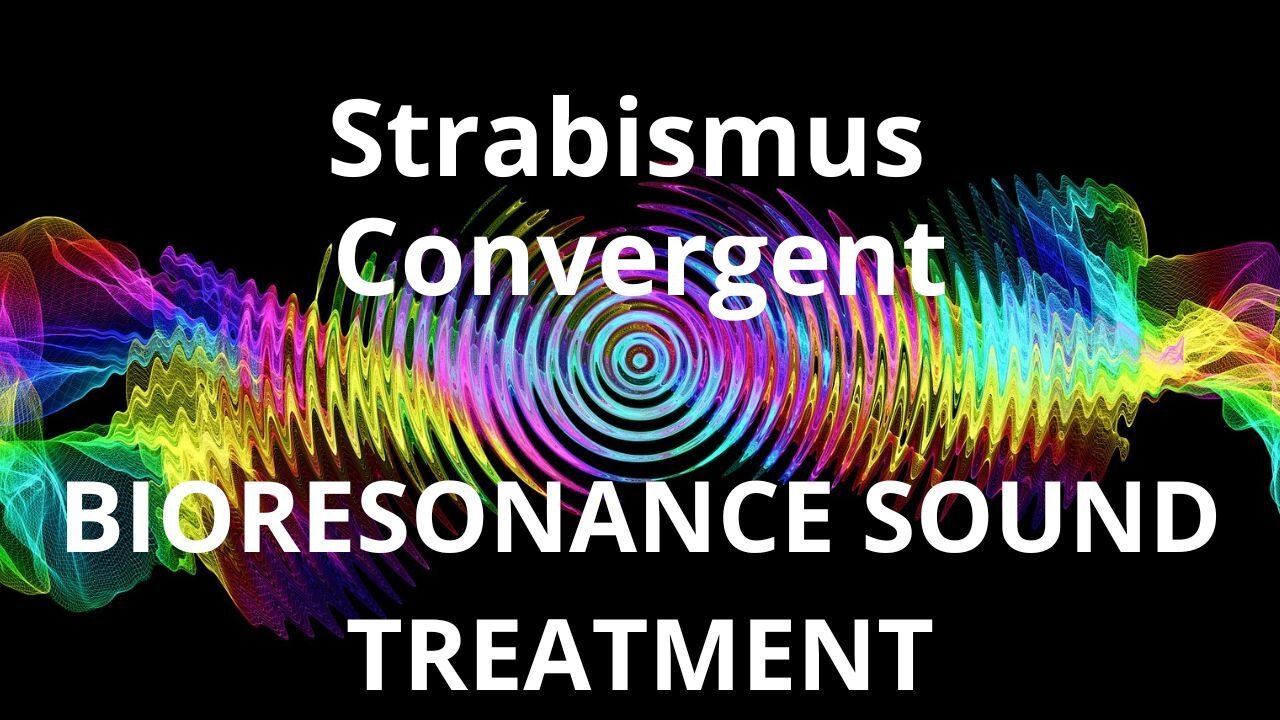 Strabismus Convergent _ Sound therapy session