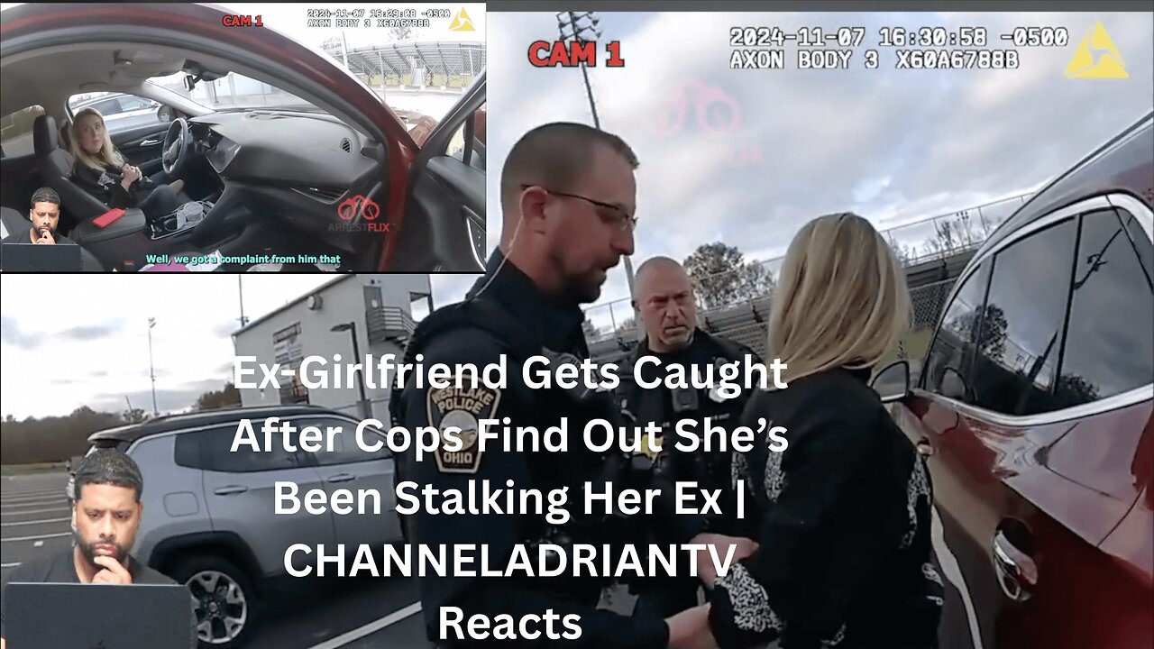 Ex-Girlfriend Gets Caught After Cops Find Out She’s Been Stalking Her Ex | CHANNELADRIANTV Reacts