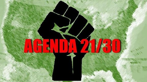 Agenda 21 & 30 is the Blueprint for World Control - KILLUMINATI13420