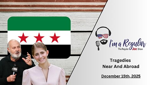 Tragedies Globally + The Left's Zombie Narratives + Biden & The Birds: The Regular Joe Show LIVE