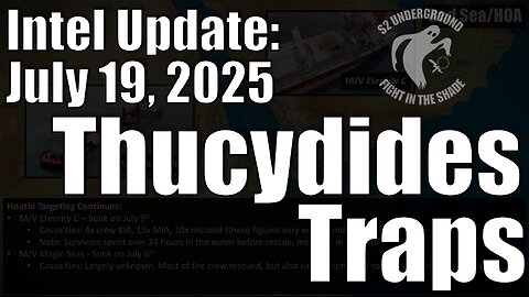 Intel Update - July 19 - Thucydides Traps