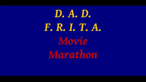 DAD - Mo Fo No Sho Jow Show - Movie Marathon - 01/31