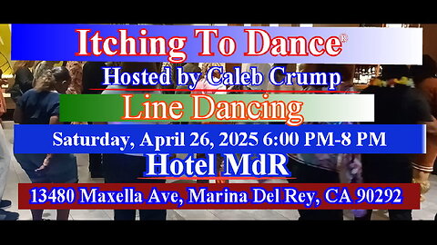 Promo Spot for Line Dancing at Hotel MdR Marina Del Rey, CA Saturday, April 26, 2025, 6PM-8PM