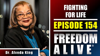 Fighting for Life - Dr. Alveda King - Freedom Alive® Ep154