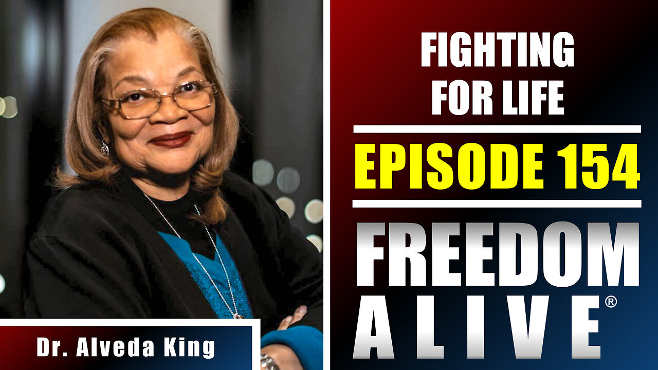 Fighting for Life - Dr. Alveda King - Freedom Alive® Ep154