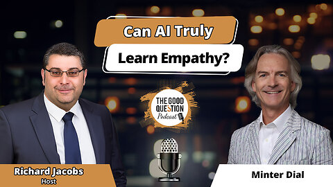 🌟 Can AI Truly Learn Empathy? Minter Dial on the Intersection of Technology, Empathy & Business 🌟