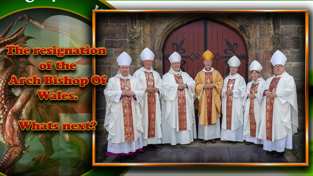 The Resignation of the Arch Bishop Of Wales w/ Bishop Cei Dewar