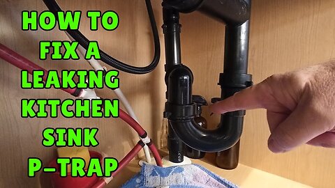How to fix a leaking kitchen sink P trap