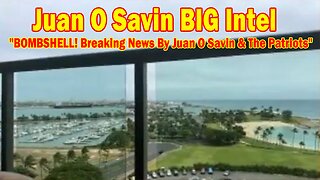 Juan O Savin BIG Intel June 7: "BOMBSHELL! Breaking News By Juan O Savin & The Patriots"
