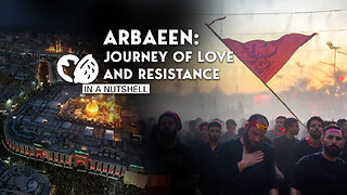 In a nutshell: Arbaeen: Journey of love and resistance