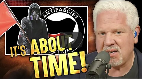Glenn Beck ~ THIS is why Trump declared Antifa a TERRORIST organization