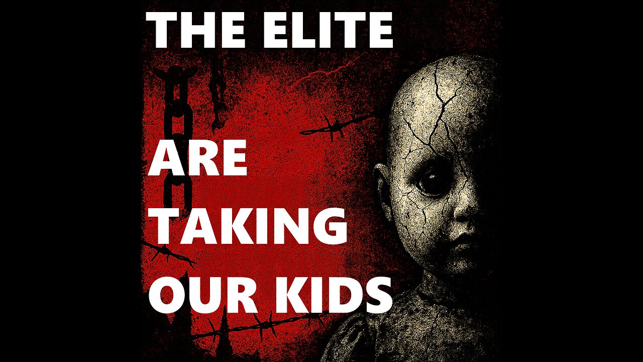 🚨 The Elite Are Harvesting Our Children 🚨