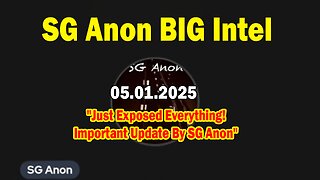 SG Anon BIG Intel May 1: "They Just Exposed Everything! Important Update By SG Anon"