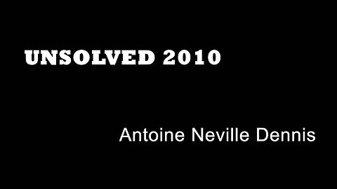 Unsolved 2010 - Antoine Dennis - Kent Murders - Chatham Murders - Kent True Crime - True Crime Books