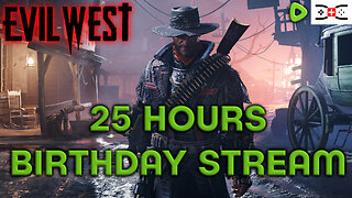 🔴 TRUE 24h Stream (birthdaystream) - Finish Evil West