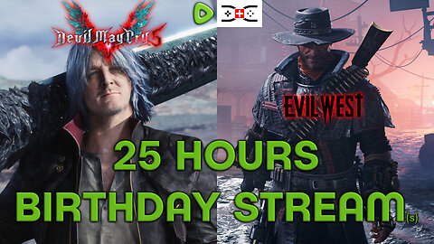 🔴 24h Stream (birthdaystream) - Devil May Cry 5 & Evil West FINISHED