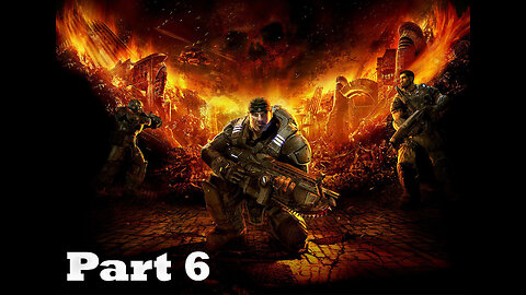 Gears of War | Playthrough Part 6 | No Commentary Gameplay