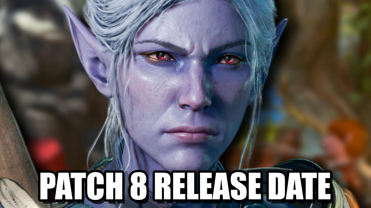 Baldur's Gate 3 Patch 8 Official Launch Date Revealed