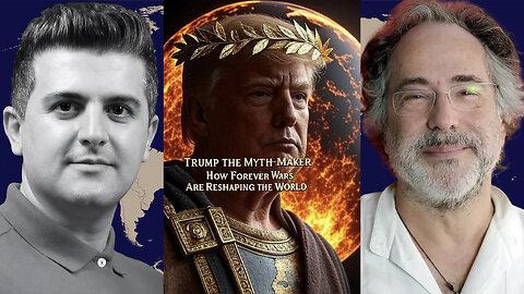 Pepe Escobar: Trump the Myth-Maker - Forever Wars Are Rewriting Geopolitics