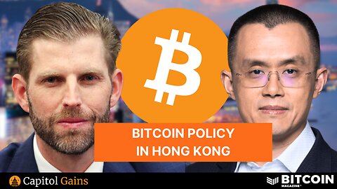 Trump and CZ Talk Bitcoin Policy In Hong Kong | Capitol Gains Ep. 6