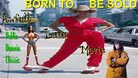 AWFULL LATE MOVIE:Born to be sold Dean Stockwell Lynda Cater Buryl Ives