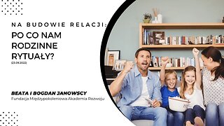 Na budowie relacji: Po co nam rodzinne rytuały? (23.09.2022)