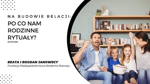 Na budowie relacji: Po co nam rodzinne rytuały? (23.09.2022)