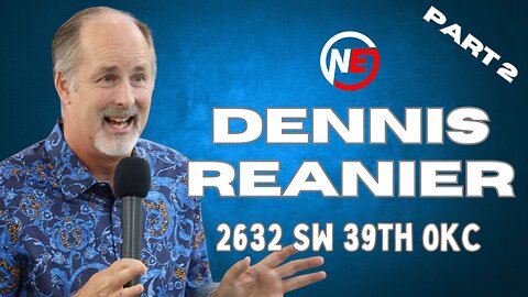 Dennis Reanier | No Excuses Ministries | Part 2