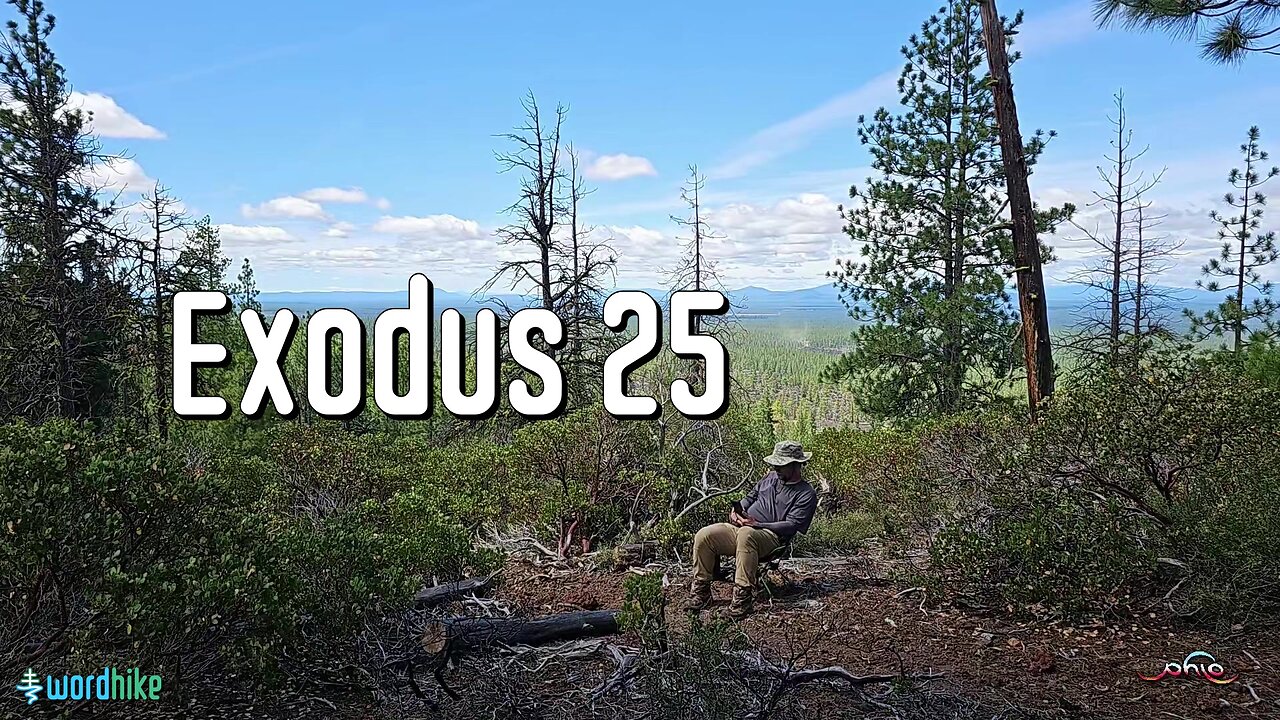 Exodus 25, Bible Reading in Nature, BSB