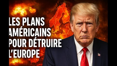 Les plans américains pour détruire l'Europe 🔥🔥