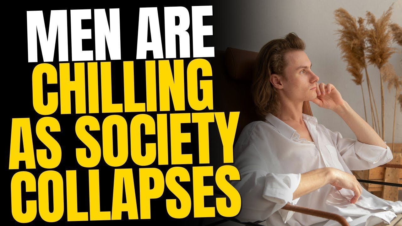Men Are Just Chilling As Society Collapses