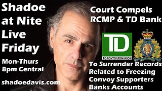 July 4th/2025- Big Beautiful Bill Passes, TD Bank & RCMP Ordered to Release Account Freezing Docs