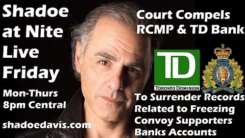 July 4th/2025- Big Beautiful Bill Passes, TD Bank & RCMP Ordered to Release Account Freezing Docs