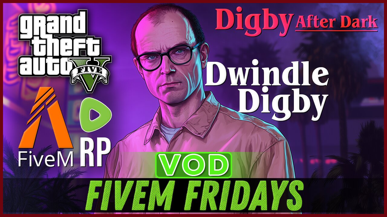 🔴LIVE IN 1440p - GTAV RP | Dwindle Digby | Come Hang Out!