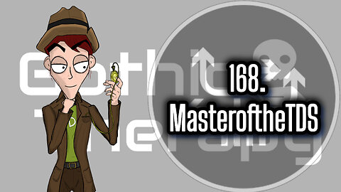 168. MasteroftheTDS, Co-Host of Gothic Therapy and YouTube Deep-Dive Extrodinaire