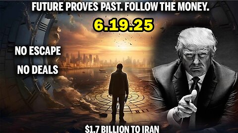 And We Know 6.19.25: Future Proves Past, Obama Gave $1.7 Bn To Iran, No Deals, Much Will Be Revealed