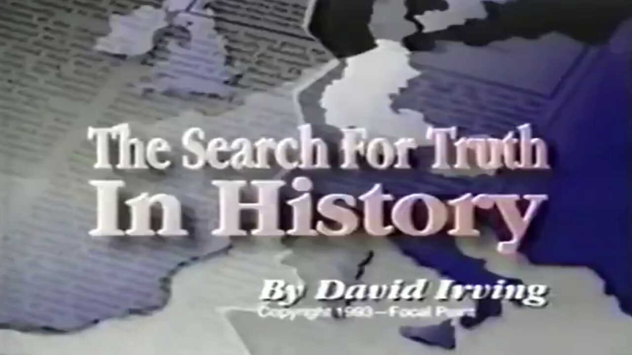 The Search For Truth In History | David Irving | (1993)