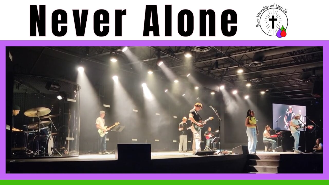 Never Alone | Another in the Fire | Pure Worship w Lisa Jo